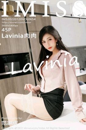 [IMiss]爱蜜社 2022.01.20 Vol.654 Lavinia肉肉 [45P393MB]