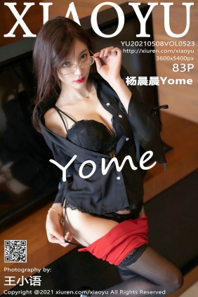 [XIAOYU]语画界 2021.05.08 Vol.523 杨晨晨Yome [83P677MB]